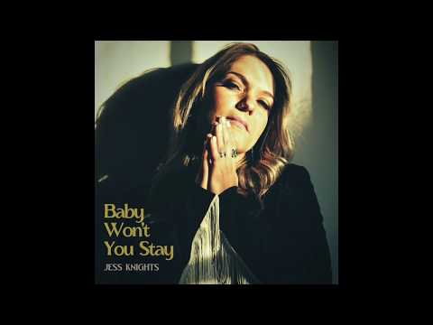 Jess Knights - Baby Won't You Stay (Single)