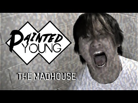 Painted Young - “The Madhouse" (Official Music Video)