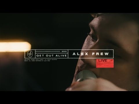 Alex Frew - Get Out Alive [Live]