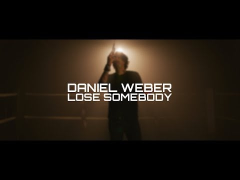 Daniel Weber - Lose Somebody ( Official Music Video )
