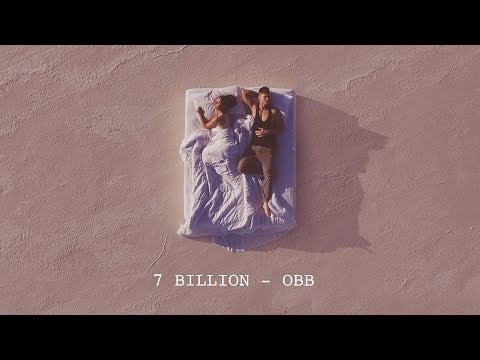 OBB - 7 Billion (Official Music Video)