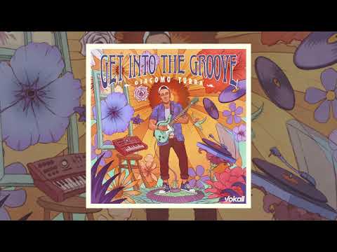 Giacomo Turra - Get Into The Groove (Official Audio)