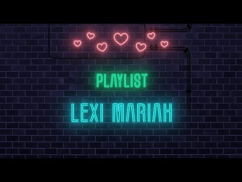 Lexi Mariah - Playlist (Official Lyric Video)