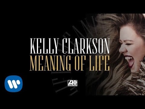 Kelly Clarkson - Meaning of Life [Official Audio]