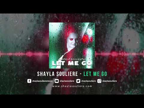Shayla Souliere - Let Me Go (Audio)