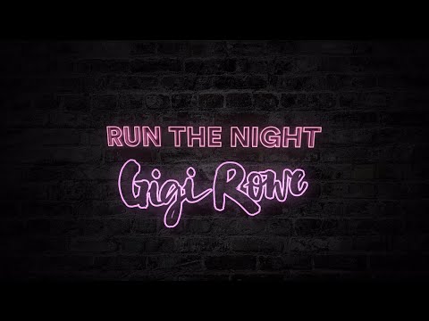 Gigi Rowe - Run The Night (Official Lyric Video)