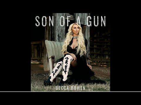 SON OF A GUN - Becca Bowen (Official Audio)