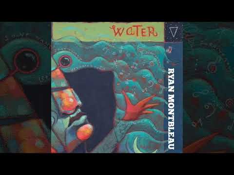 Ryan Montbleau - 'Tonight's Captain' - Water (EP)
