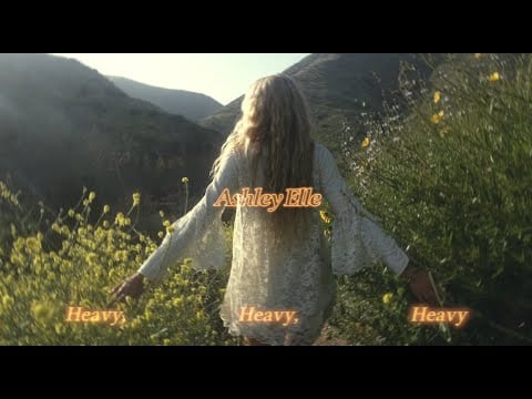 Ashley Elle - Heavy, Heavy, Heavy (Official Lyric Video)