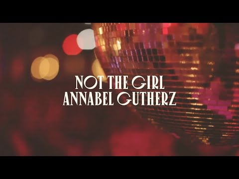 Annabel Gutherz - Not The Girl (Disco)[Official Music Video]