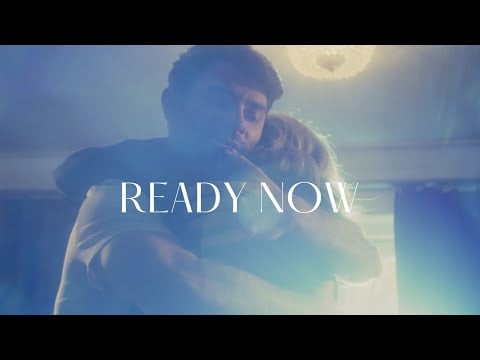 Ready Now (Official Video)
