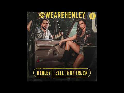 Henley - Sell That Truck (Official Audio)