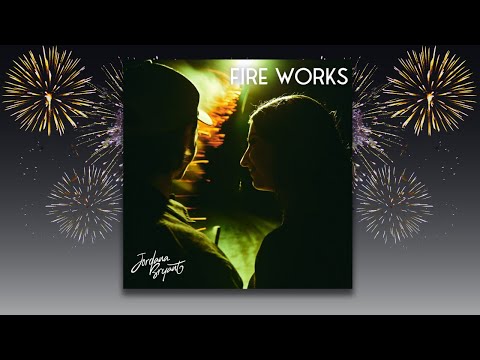 Jordana Bryant - Fire Works (Official Audio)