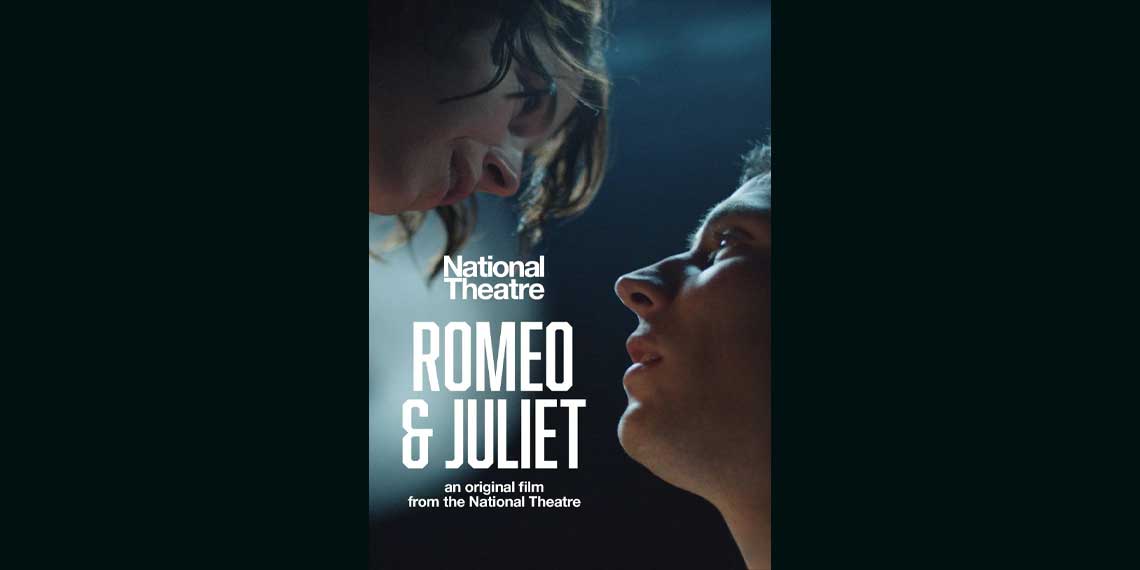 National Theater Live Presents: Romeo & Juliet At The Plaza Cinema ...