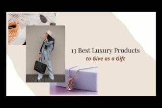 13 best luxury products to give as gift