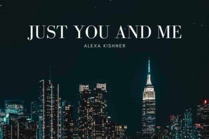 Alexa Kishner Just You and Me