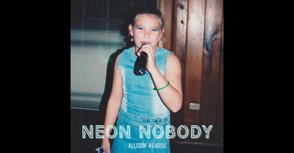 Allison Asarch Neon Nobody