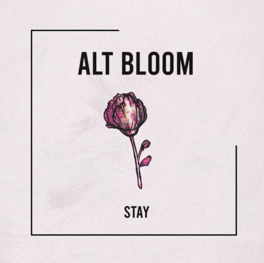 Alt Bloom Stay