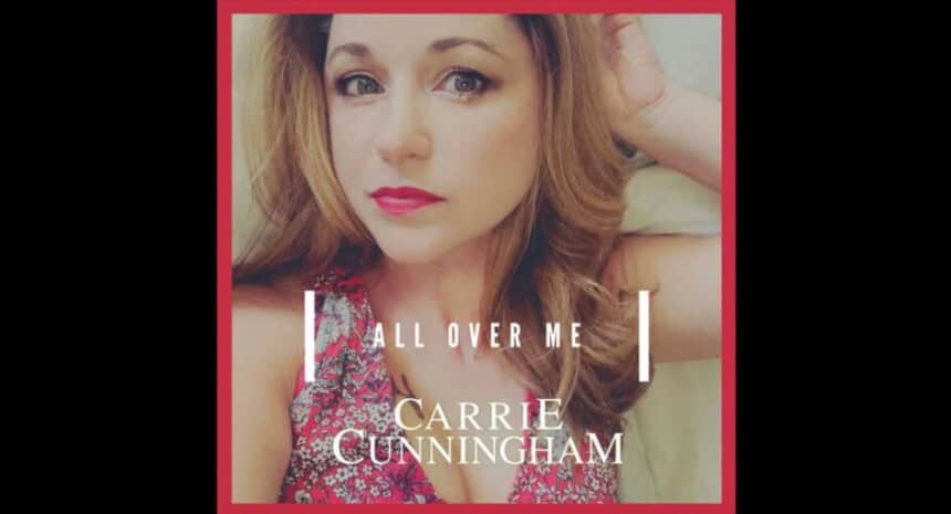 Carrie Cunningham All Over Me