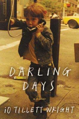 Darling Days A Memoir by iO Tillett Wright