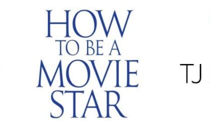 How to be a Movie Star by TJ Klune