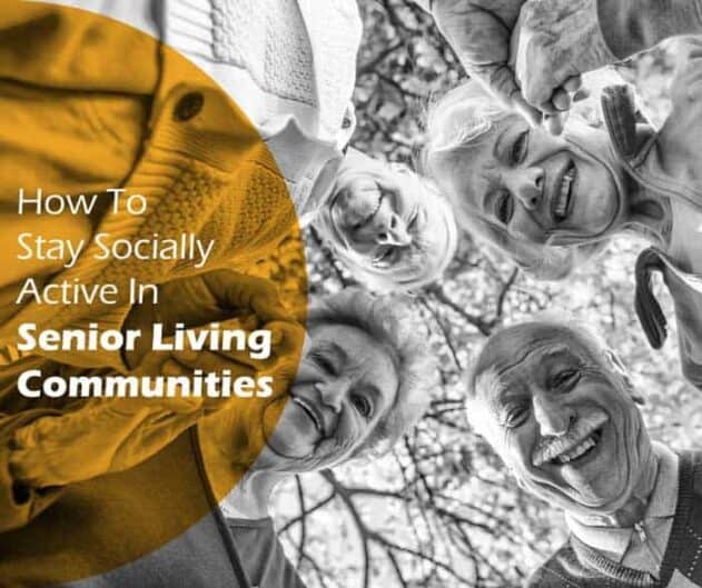 How to stay socially active in senior living communities dfe39ed1 1