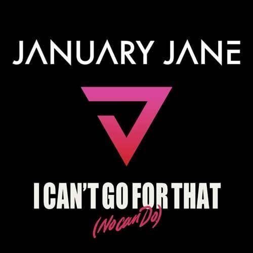 January Jane I Cant Go For That Word Logo SPACED 1b
