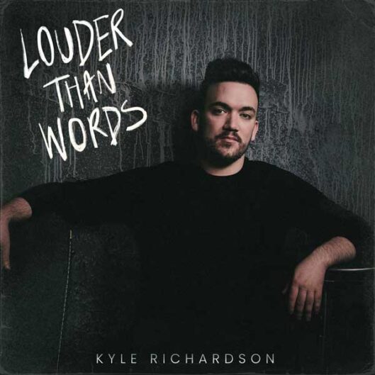 Kyle Richardson Album Art Louder Than Words