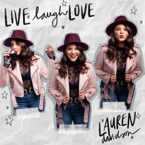 Lauren Davidsons New Single Live Laugh Love
