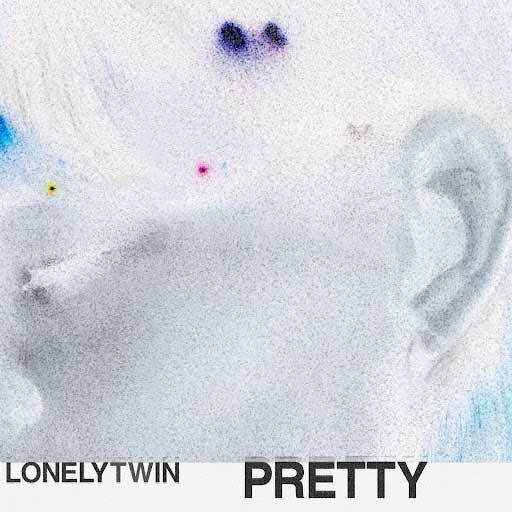 LonelyTwin Pretty