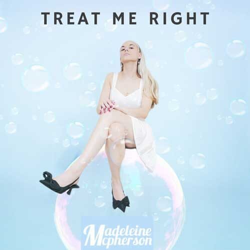 Madeleine McPherson Treat Me Right