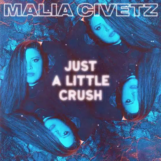 Malia Civetz Just A Little Crush