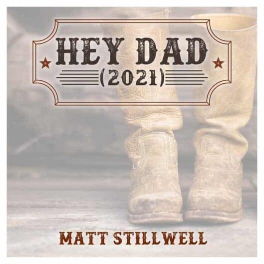 Matt Stillwell Hey Dad