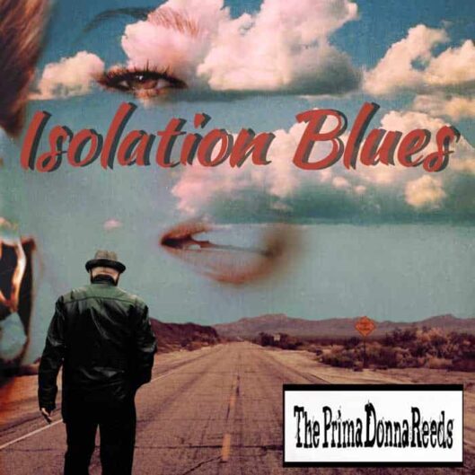 Primadonna Reeds Isolation Blues cover