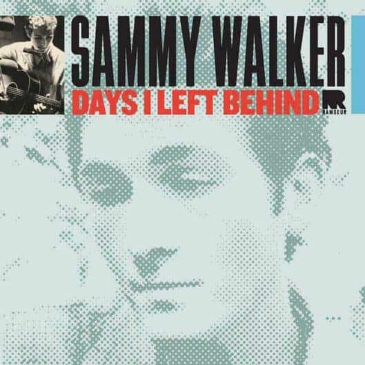 Sammy Walker The Days I Left Behind