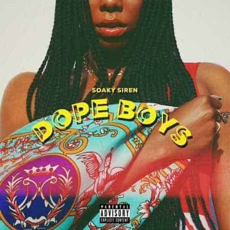 Soaky Siren Dope Boys