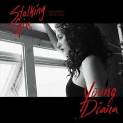 Stalking Gia "Young Diana