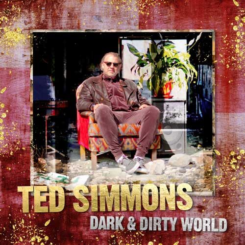 Ted Simmons Dark and Dirty World