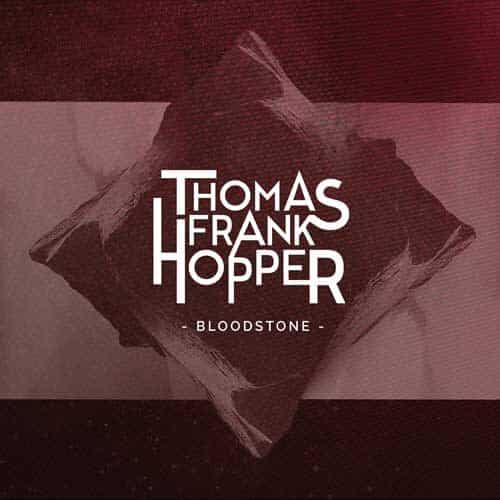 Thomas Frank Hopper Bloodstone