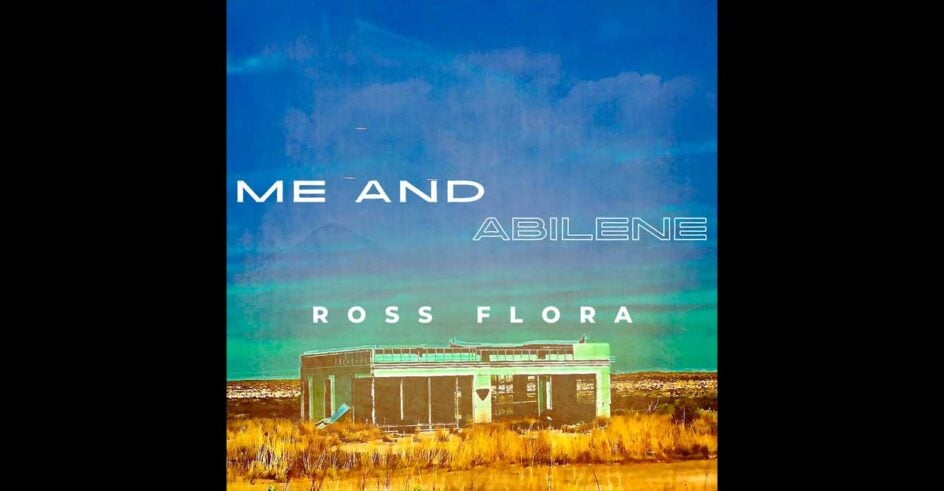 me and abilene by ross flora
