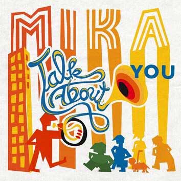 mika talk about you