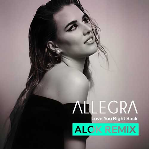 Allegra Love You Right Back ALOK Remix Sleeve