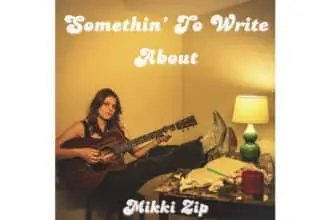 Mikki Zip Drops a New Hit: "Somethin' to Write About"