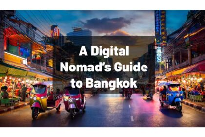 A Digital Nomad’s Guide to Bangkok