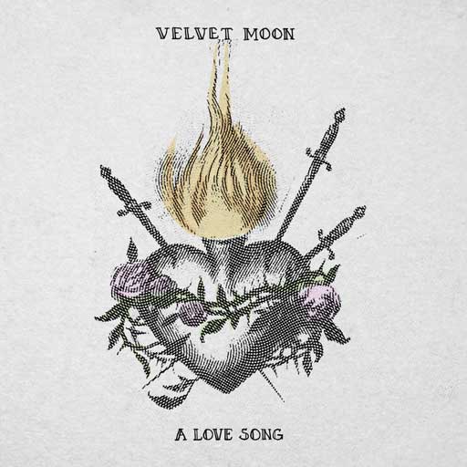 VELVET MOON A Love Song