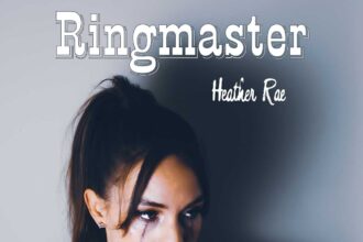 Ringmaster by Heather Rae