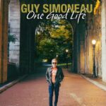 Heartfelt debut single and music video from Guy Simoneau reminds us how to live "One Good Life"